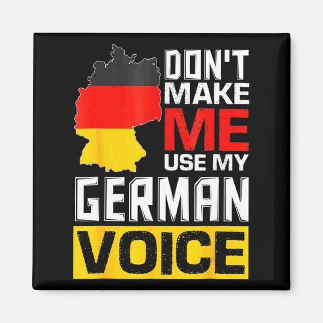 Aimant Dont Make Me Use My German Voice Germany Deutsc _1 (Devant)