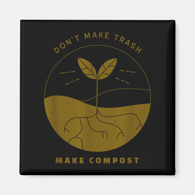 Aimant Don't Make Trash Make Comst  (Devant)