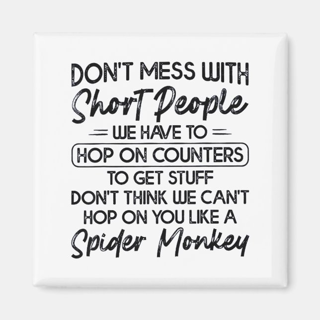 Aimant Don't Mess With Short People  (Devant)