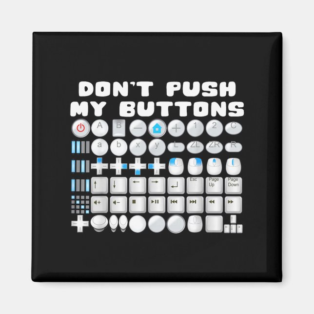 Aimant Don't Push My Buttons Gamer Gaming Funny Game  (Devant)