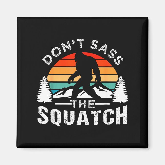 Aimant Don't S The Squatch Bigfoot  (Devant)