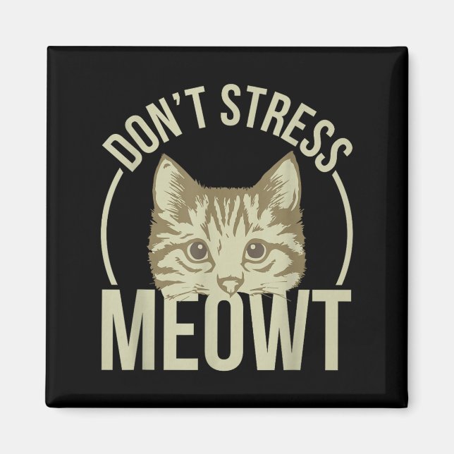 Aimant Don't Stress Meowt  (Devant)
