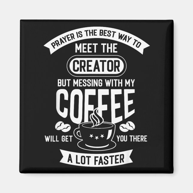 Aimant Don't Touch My Morning Coffee Funny Caffeine Quote (Devant)