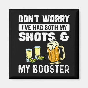 Aimant Don't worry I've had both my shots and booster fun