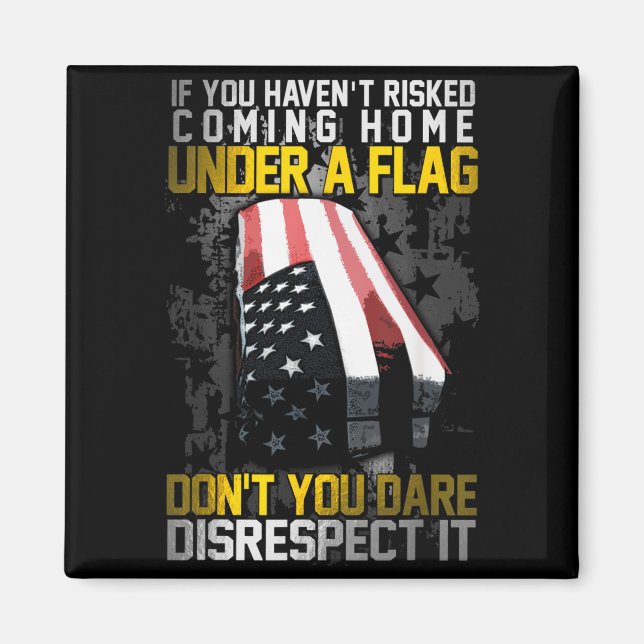 Aimant Don't You Dare Disrespect Our Flag  (Devant)