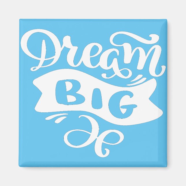 Aimant Dream Big (Devant)