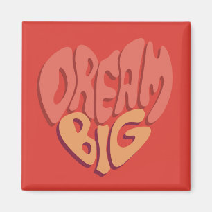 Aimant Dream Big : Slogan puissant au coeur rouge