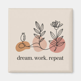 Aimant Dream. Work. Repeat