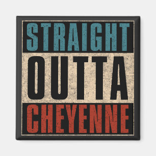 Aimant Droite Outta Cheyenne Wyoming WY