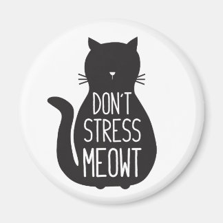 Aimant Drôle Chat Noir Ne Stress Pas Meowt