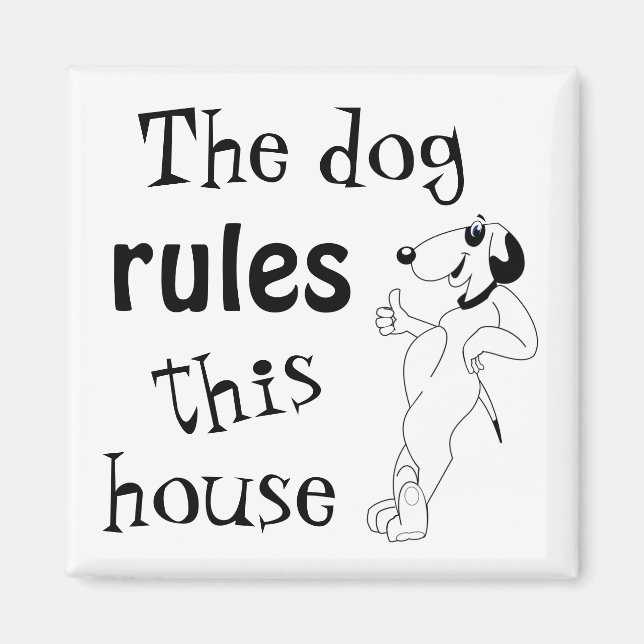 Aimant Drôle Chien Dit, Le Chien Régit Cette Maison (Devant)