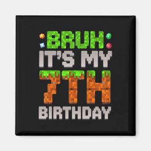 Aimant Drôle d'anniversaire garçon bruh c'est mon 7e anni