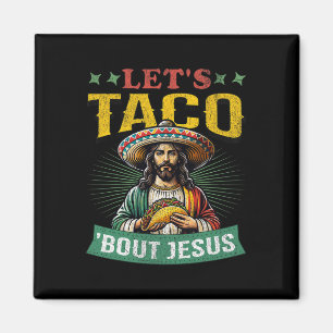 Aimant Drôle de Cinco De Mayo Allons Taco bout Jésus Mexi