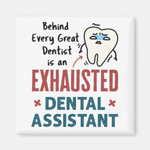 Aimant Drôle Dental Assistant Exhausted Devis