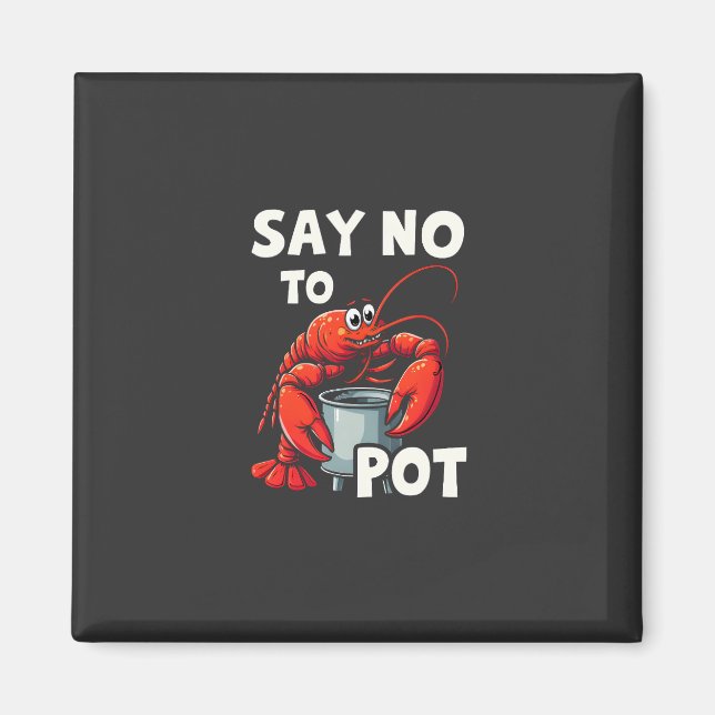 Aimant Drôle Dites non à Pot avec le homard de crabe (Devant)
