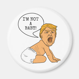 Aimant Drôle Donald Trump Je ne suis pas un bébé !