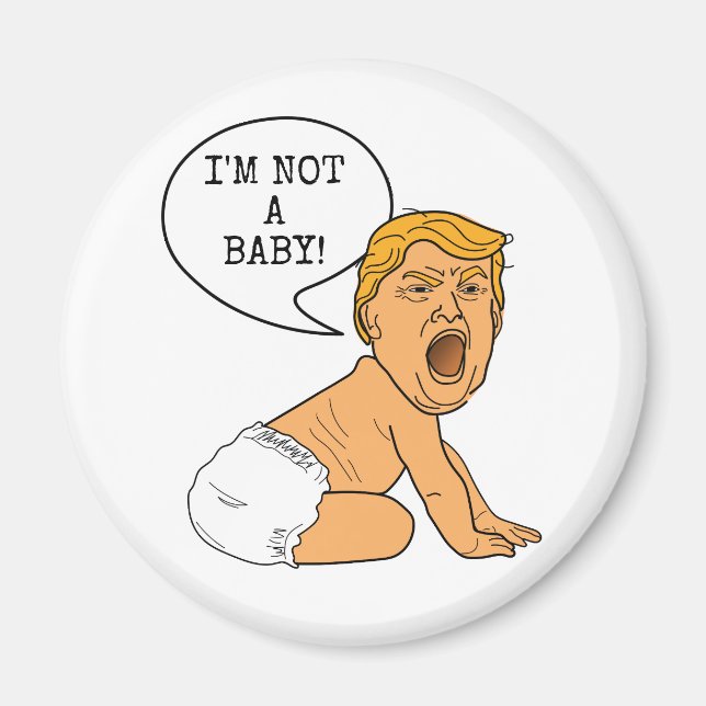 Aimant Drôle Donald Trump Je ne suis pas un bébé ! (Devant)