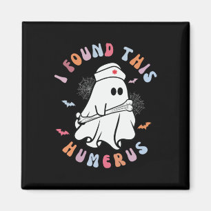 Aimant Drôle J'Ai Trouvé Ce Humerus Boo Ghost Halloween C