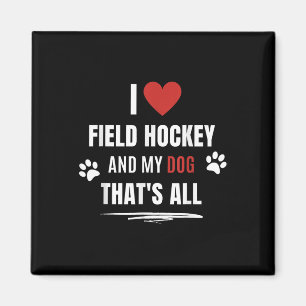 Aimant Drôle J'aime le hockey sur gazon et mon chien m'ai