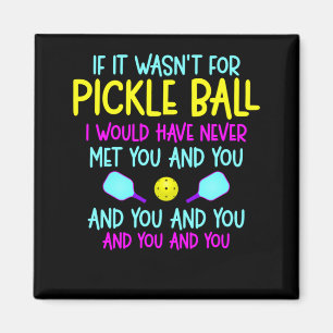 Aimant Drôle Joueur de Pickleball Team Quote