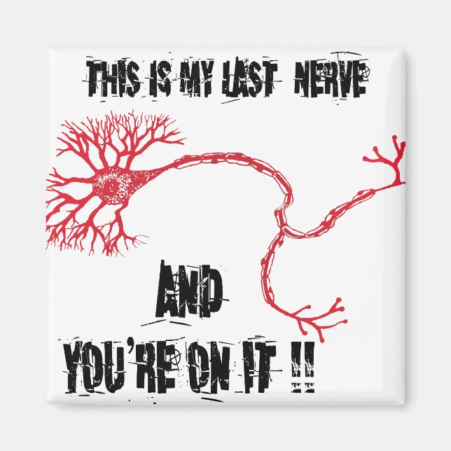 Aimant Drôle Ma Dernière Nerve (Devant)