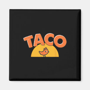 Aimant Drôle Mème de poulet tendance Taco Trump toujours 