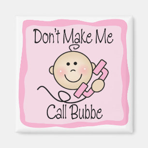 Aimant Drôle ne me faites pas l'appel Bubbe