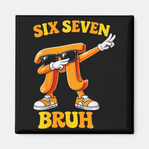 Aimant Drôle Pi Day Six Seven Bruh 6 7 Math Meme Enfants