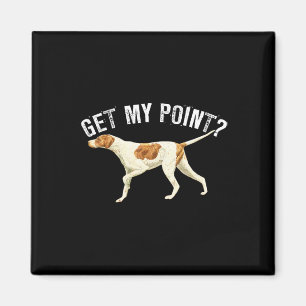 Aimant Drôle Pointer Chien Obtenir Mon Point Oiseau Amour