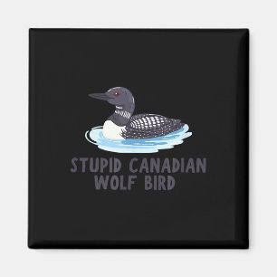 Aimant Drôle stupide loon oiseau loup canadien 