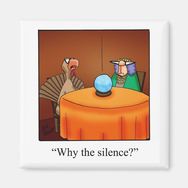 Aimant Drôle Thanksgiving Pourquoi L'Aimant Du Silence (Devant)