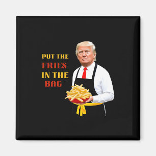 Aimant Drôle Trump Fast Food Mettez Les Frites Dans Le G