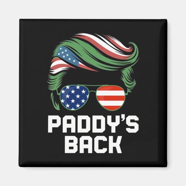 Aimant Drôle Trump Paddy's Back - Ce cadeau amusant est p (Devant)