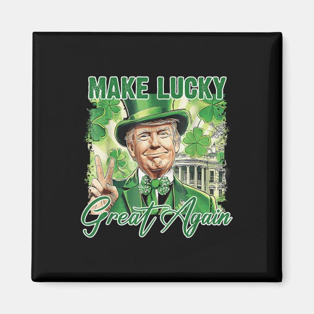 Aimant Drôle Trump Stpatrick Day Rendre sa chance à la gr (Devant)