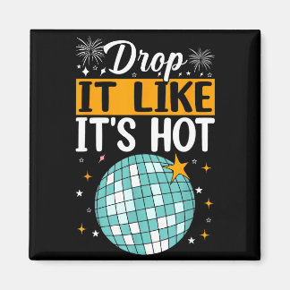 Aimant Drop It Like It's Hot Funny New Year Holiday Sayin