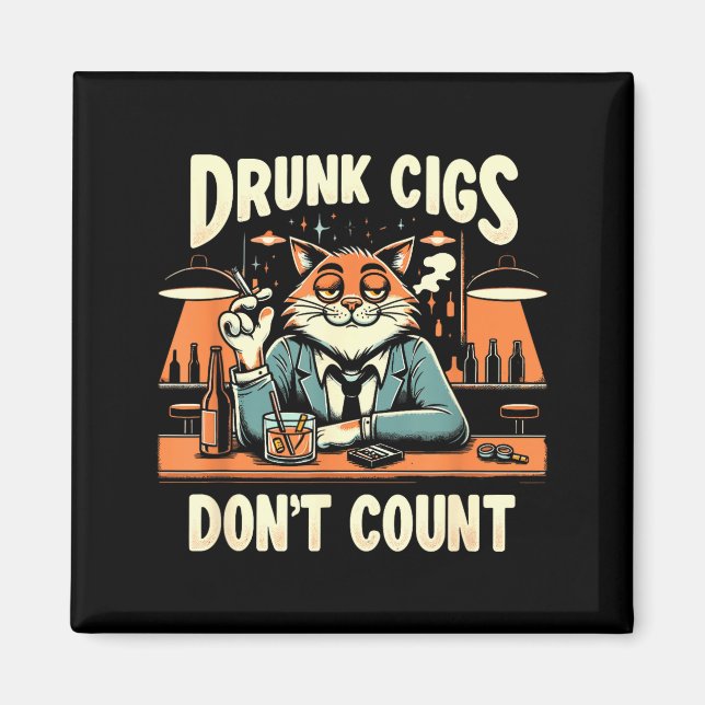 Aimant Drunk Cigs Don't Count Funny Cigarette Humor Smoki (Devant)