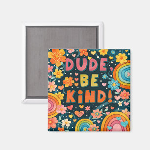 Aimant Dud Be Kind Floral Arc-en-ciel