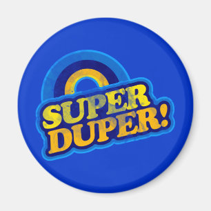 Aimant Duper superbe !