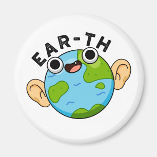 Aimant Ear-th Funny Earth Pun