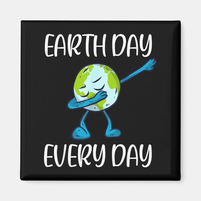 Aimant Earth Day Every Day Dabbing Earth Day 2020 Save Th (Devant)