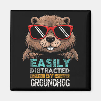 Aimant Easily Distracted By Rocks Groundhog Happy Groundh