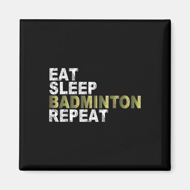 Aimant Eat Sleep Badminton Repeat  (Devant)
