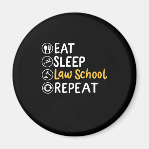 Aimant Eat Sleep Law School Répétition