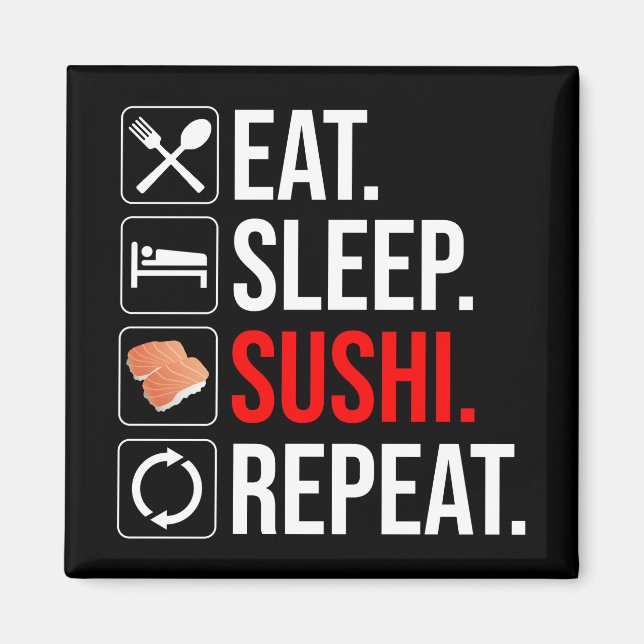 Aimant Eat. Sleep. Sushi. Repeat (Devant)