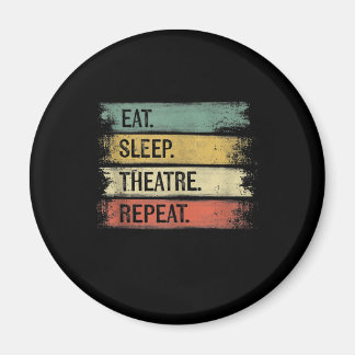 Aimant Eat Sleep Theatre Repeat Theater Tech Toxits