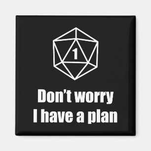 Aimant Échec D20 Ne vous inquiétez pas j'ai un plan 