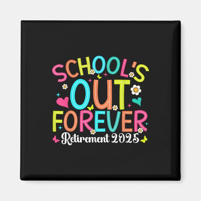 Aimant Écoles Out Forever Retraité Enseignant 2025 Super  (Devant)