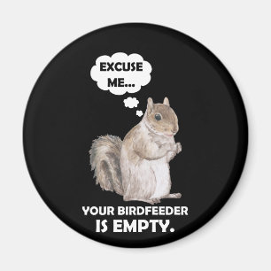 Aimant Écureuil Excusez-moi Votre Oiseau Est Vide