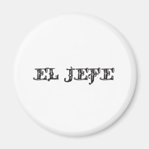 Aimant EL Jefe "substance du patron"