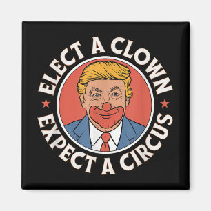 Aimant Élection D'Un Clown Attendez-Vous À Une Impression